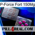 P-Force Fort 150Mg 38